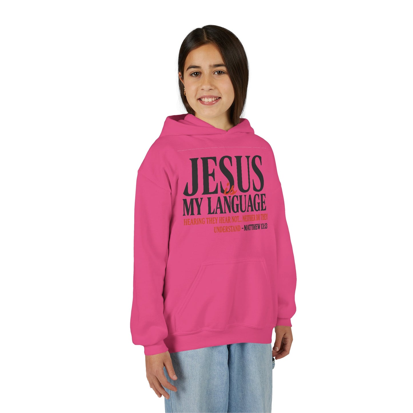 Jesus Is My Language Youth Hoodie — Christian Faith Sweatshirt (Matthew 13:13)