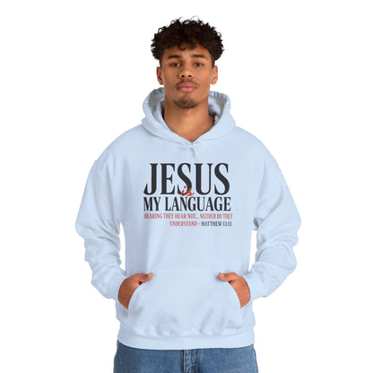 Jesus Is My Language--Unisex White Hoodie