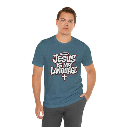 Jesus Is My Language T‑Shirt — Christian Faith Graphic Tee