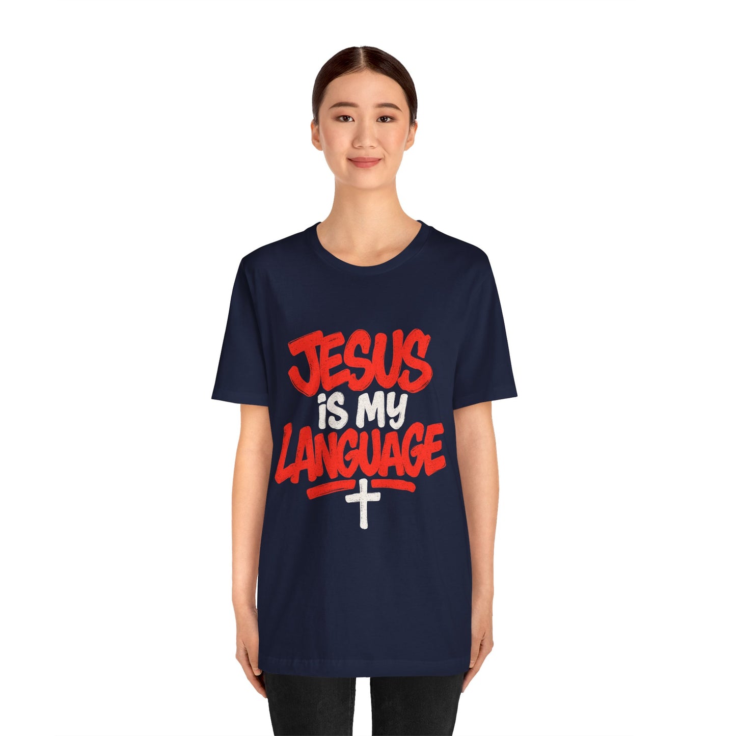 Jesus Is My Language Tee — Christian Faith Graphic T-Shirt