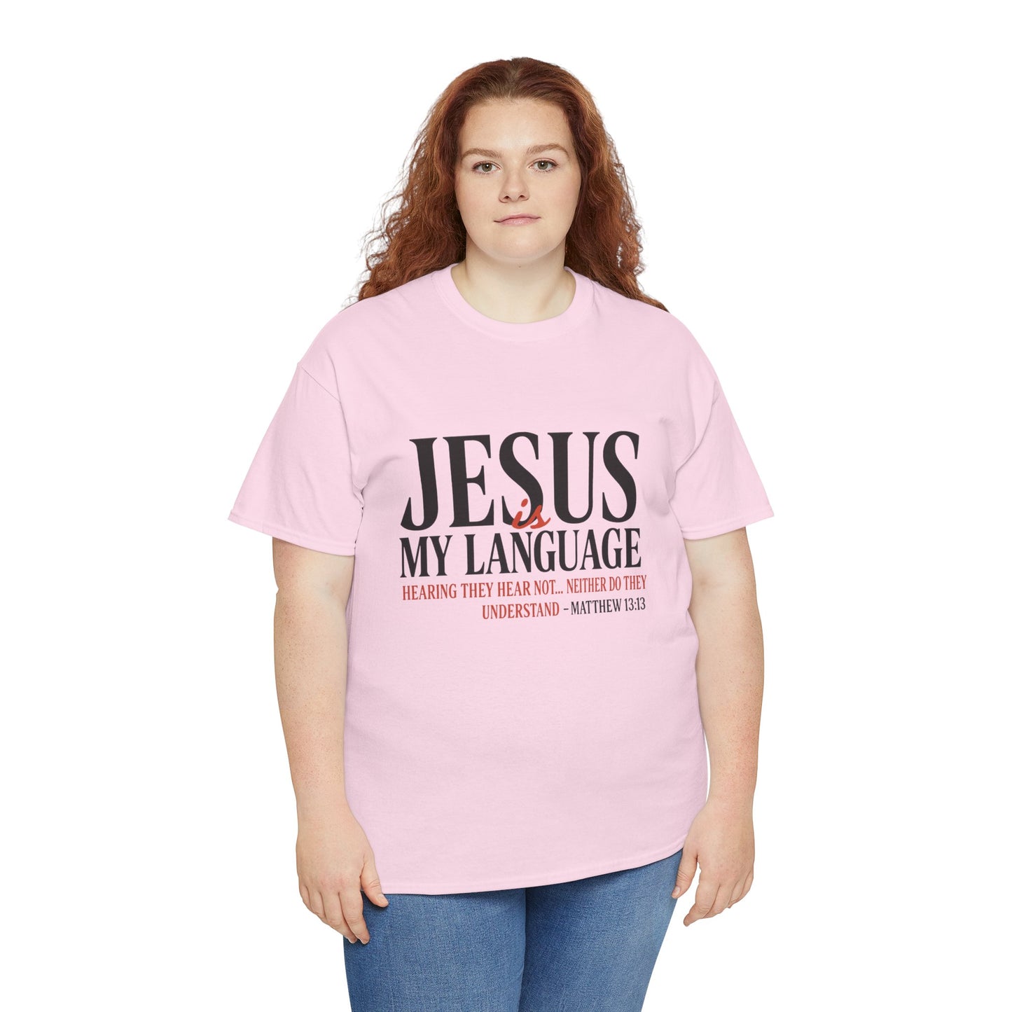 Jesus Is My Language T‑Shirt — "Jesus" Scripture Tee (Matthew 13)