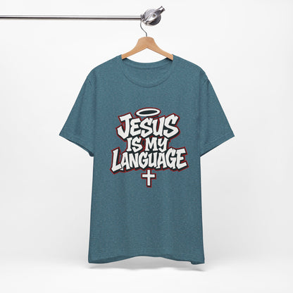Jesus Is My Language T‑Shirt — Christian Faith Graphic Tee