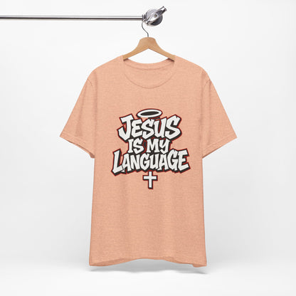Jesus Is My Language T‑Shirt — Christian Faith Graphic Tee