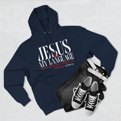Jesus Is My Language Hoodie — Faith-Based Christian Hoodie