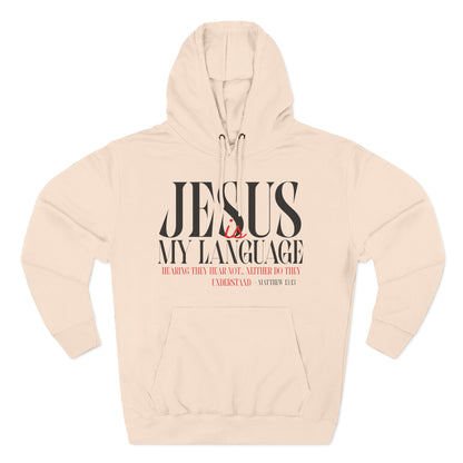 Jesus Is My Language Hoodie