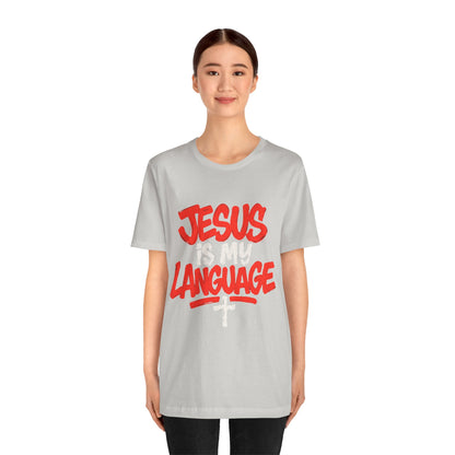Jesus Is My Language Tee — Christian Faith Graphic T-Shirt