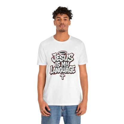 Jesus Is My Language T‑Shirt — Christian Faith Graphic Tee