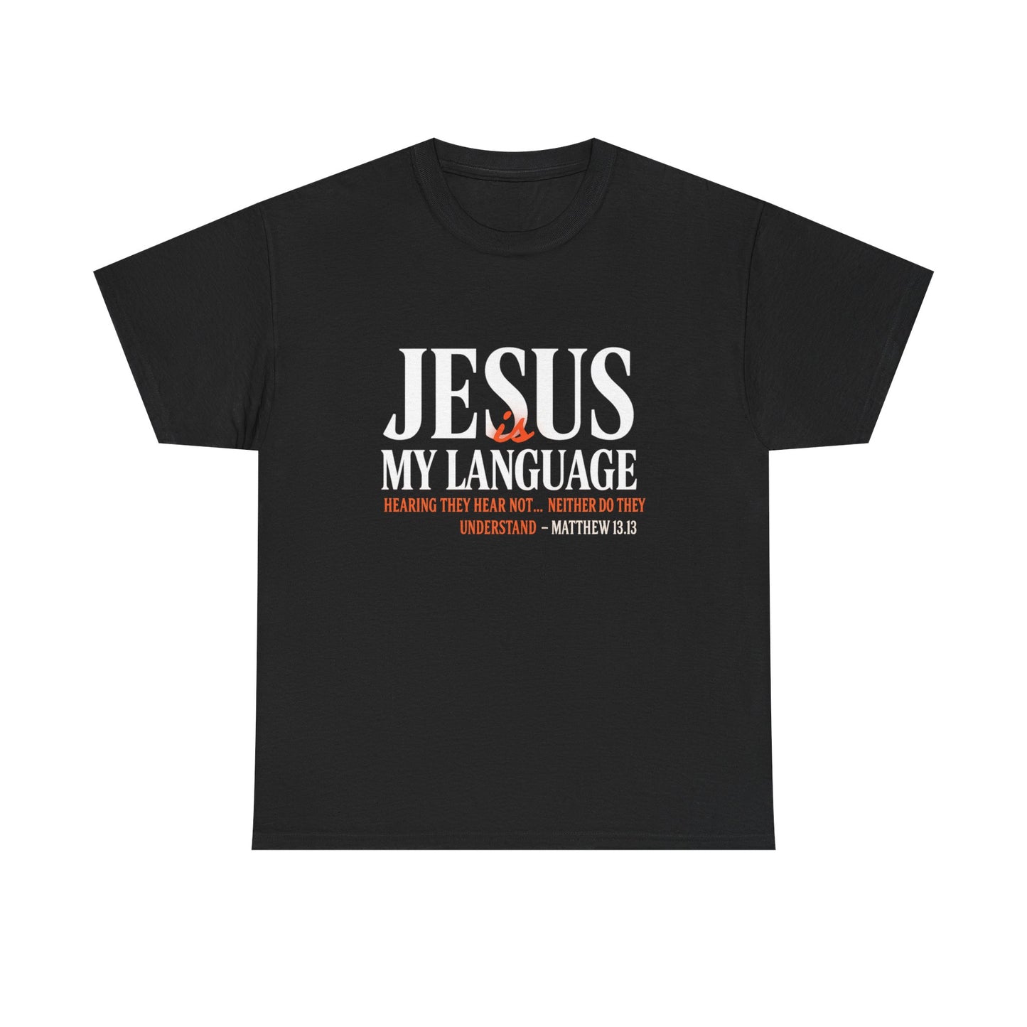 Jesus My Language T-Shirt — Faith-Based Christian Tee (Front & Back Scripture Design)
