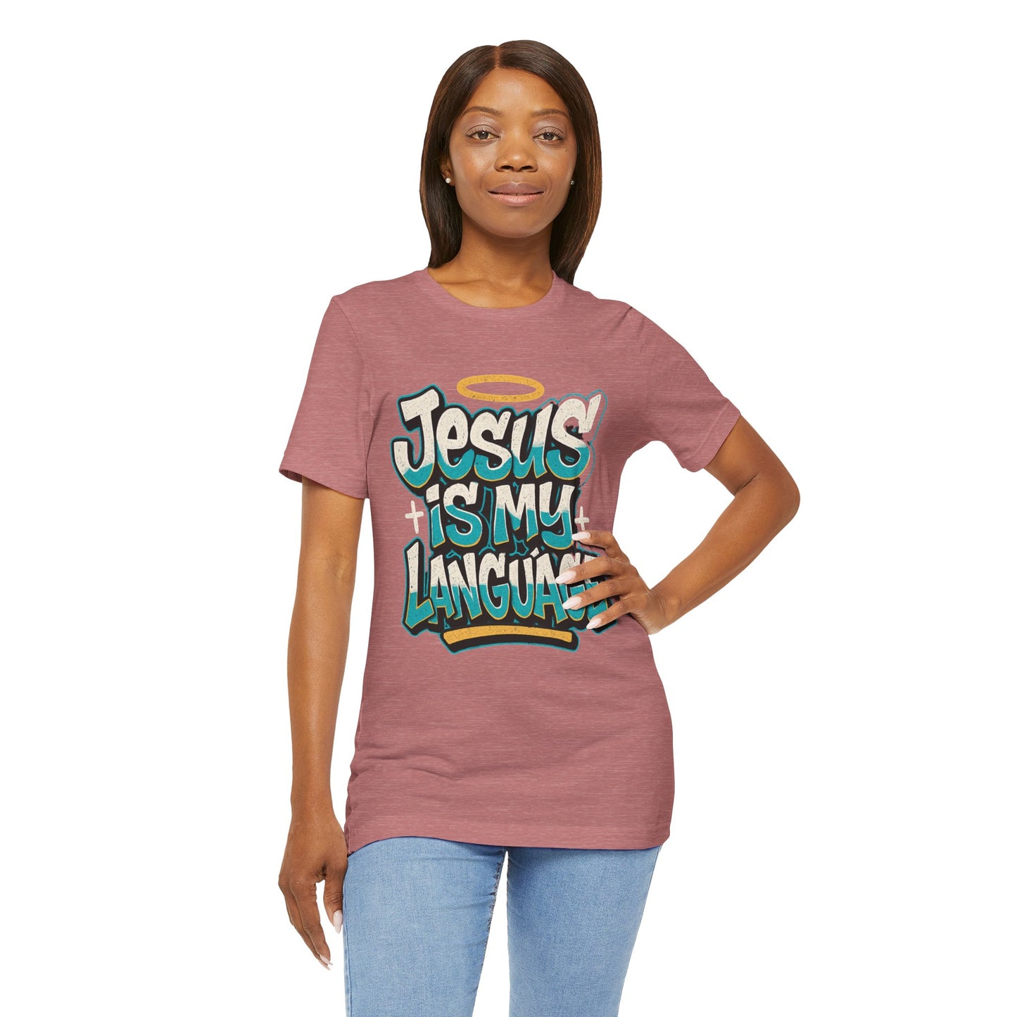 Jesus Is My Language Unisex T-Shirt — Christian Faith Graphic Tee