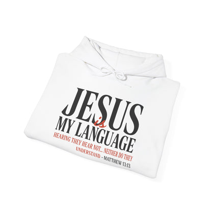Jesus Is My Language--Unisex White Hoodie