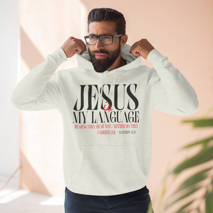 Jesus Is My Language Hoodie