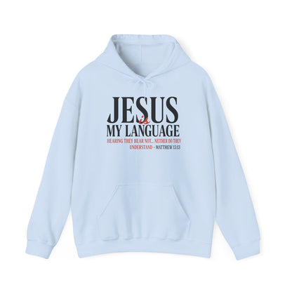 Jesus Is My Language--Unisex White Hoodie
