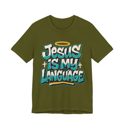 Jesus Is My Language Unisex T-Shirt — Christian Faith Graphic Tee