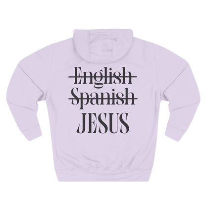 Jesus My Language Hoodie — 'English Spanish' Crossed Out Faith Pullover