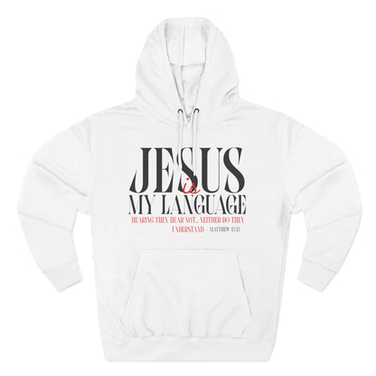 Jesus Is My Language Hoodie