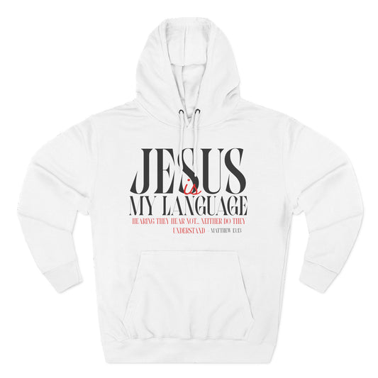 Jesus Is My Language Hoodie