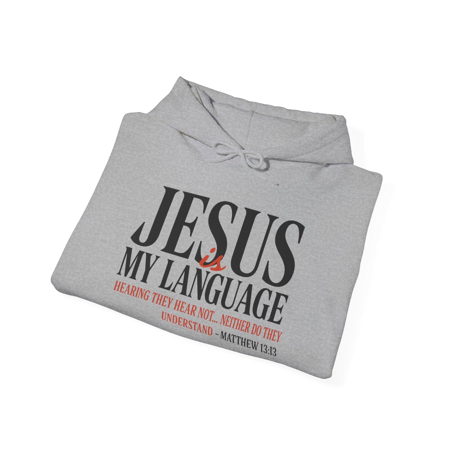 Jesus Is My Language--Unisex White Hoodie