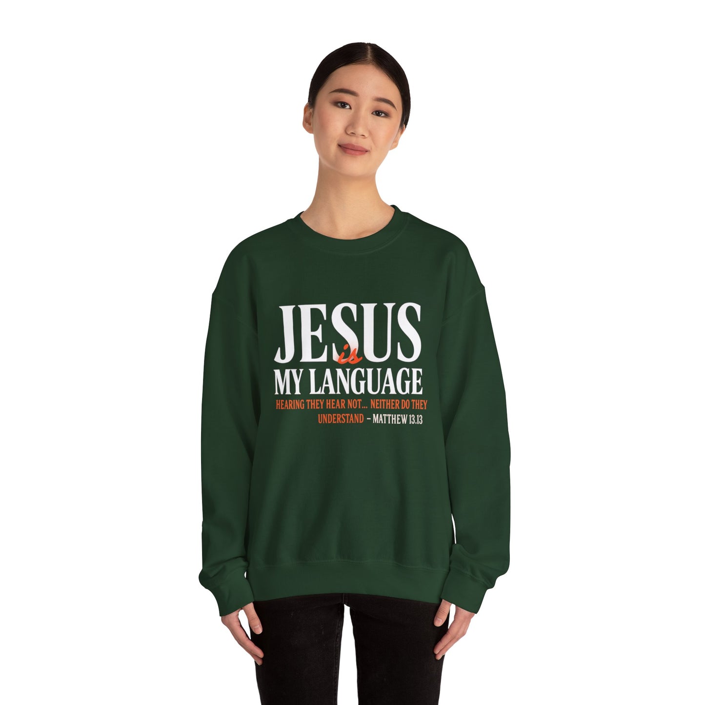 Christian Crewneck Sweatshirt — "Jesus My Language" Pullover (Matthew 13:43)