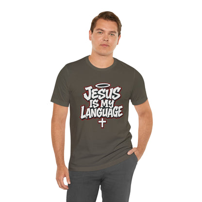 Jesus Is My Language T‑Shirt — Christian Faith Graphic Tee