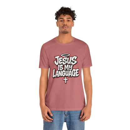 Jesus Is My Language T‑Shirt — Christian Faith Graphic Tee