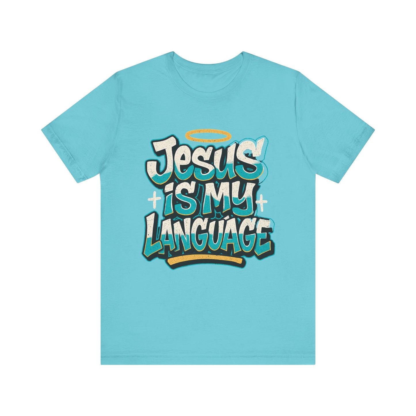 Jesus Is My Language Unisex T-Shirt — Christian Faith Graphic Tee