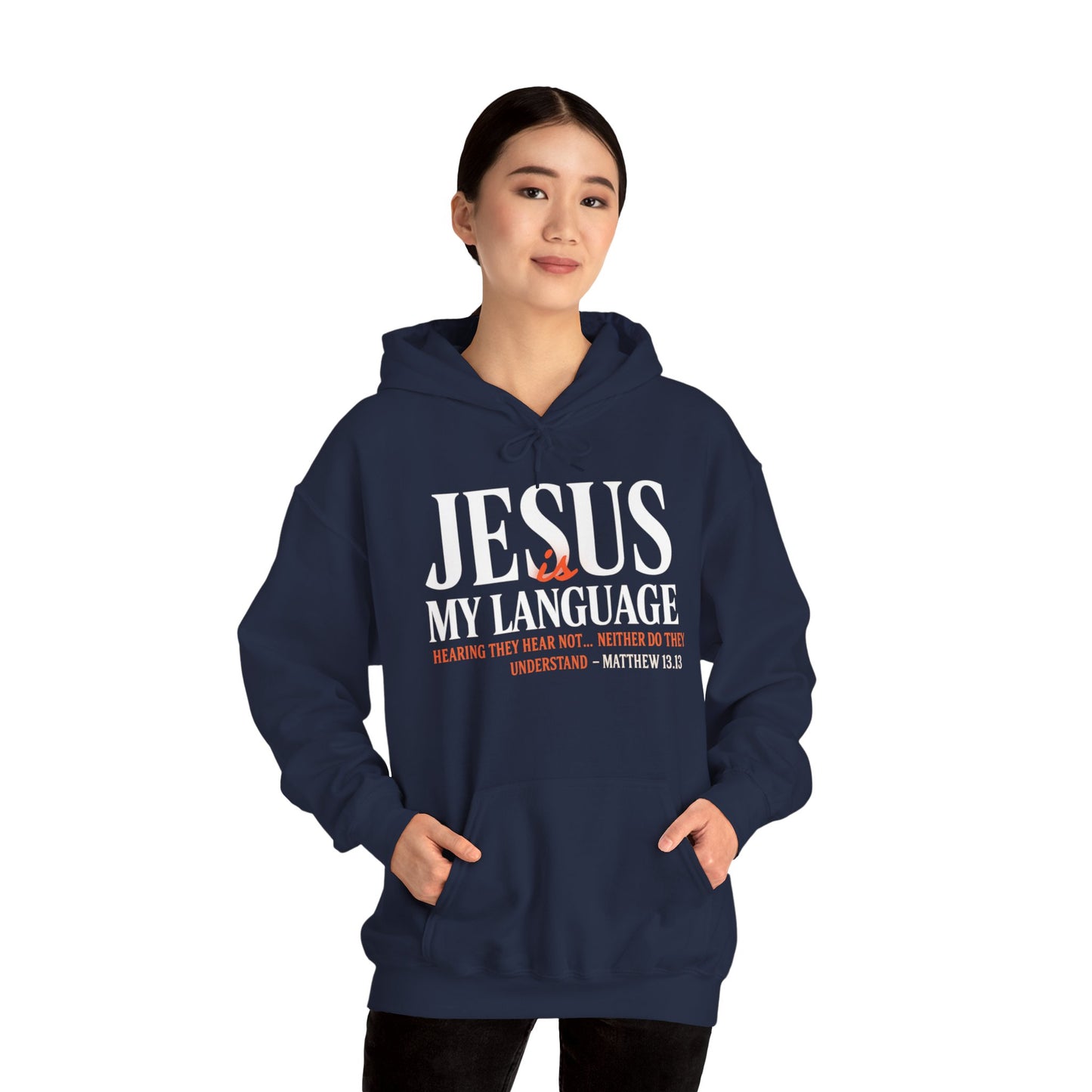 Jesus Is My Language Unisex Hoodie — with 'English ~Spanish~ Jesus' Back Design