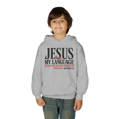 Jesus Is My Language Youth Hoodie — Christian Faith Sweatshirt (Matthew 13:13)