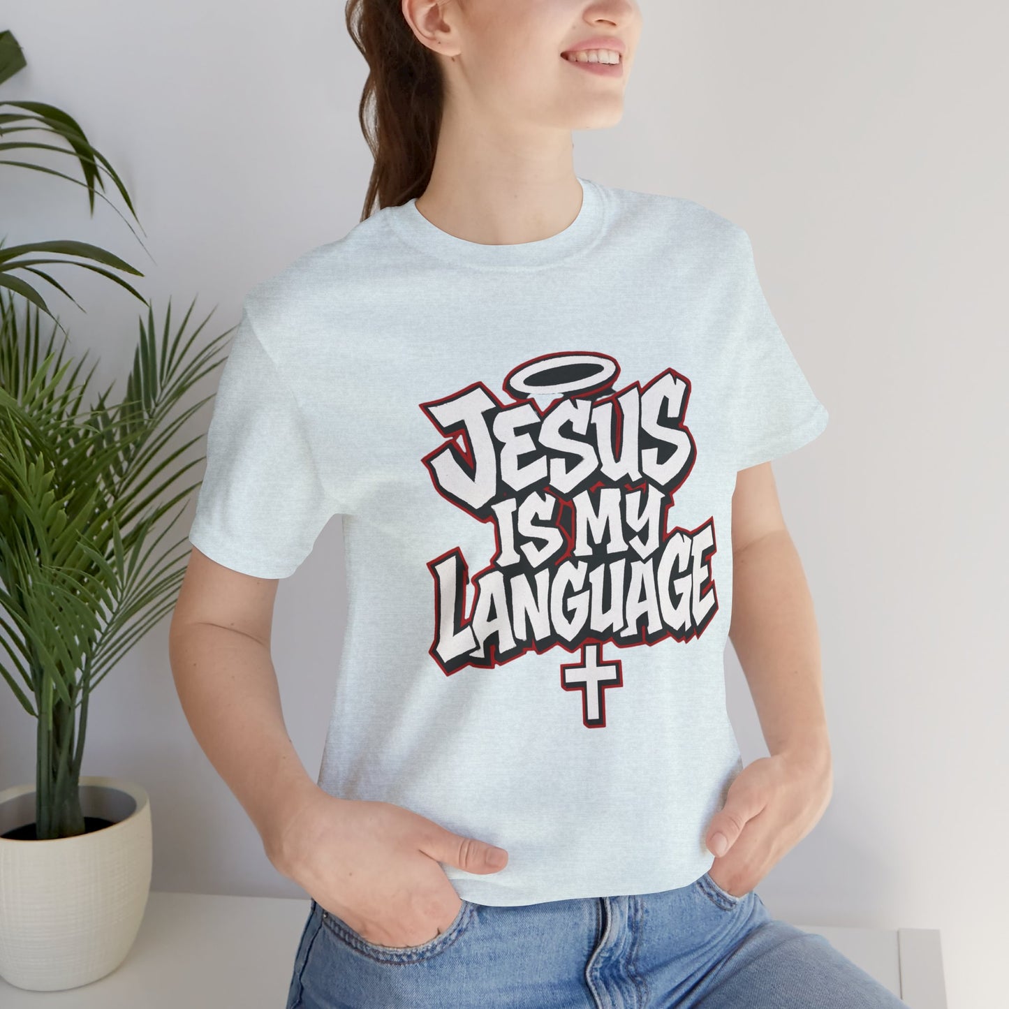 Jesus Is My Language T‑Shirt — Christian Faith Graphic Tee