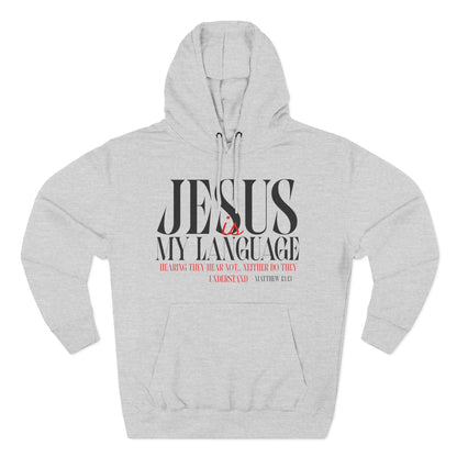 Jesus Is My Language Hoodie