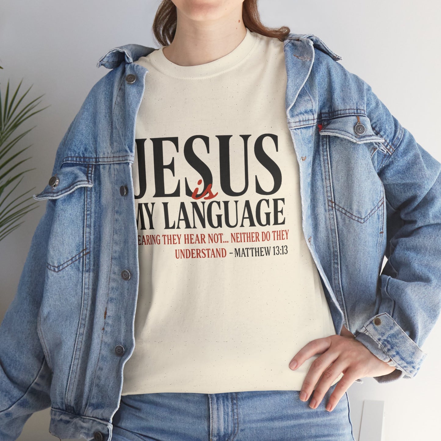 Jesus Is My Language T‑Shirt — "Jesus" Scripture Tee (Matthew 13)