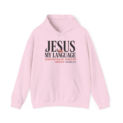 Jesus Is My Language--Unisex White Hoodie