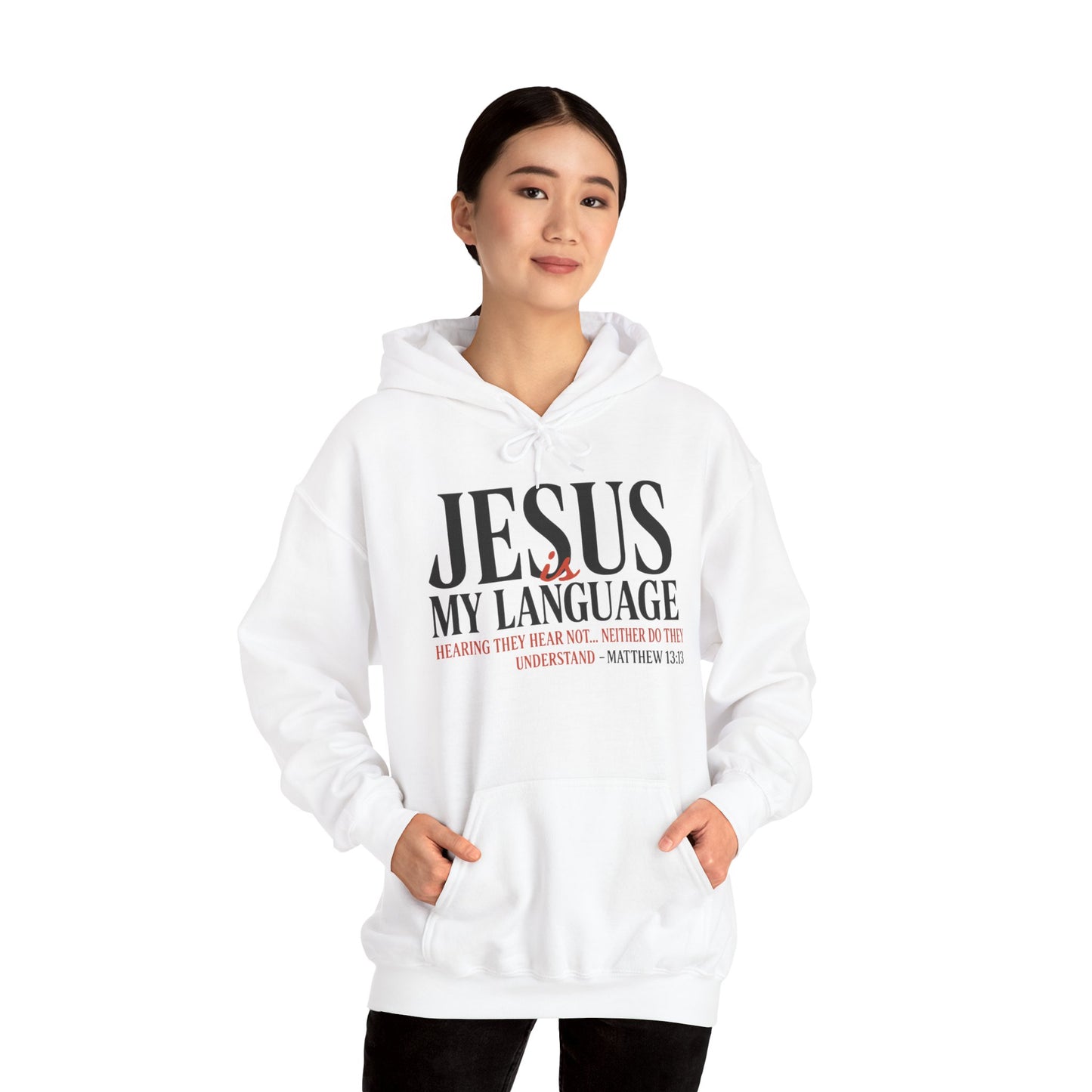 Jesus Is My Language--Unisex White Hoodie