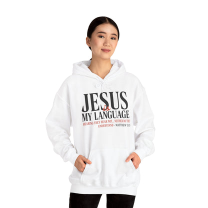 Jesus Is My Language--Unisex White Hoodie