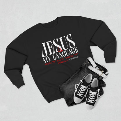 Jesus Is My Language Crewneck Sweatshirt