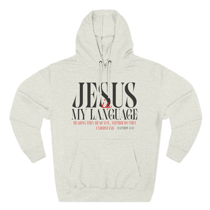 Jesus Is My Language Hoodie
