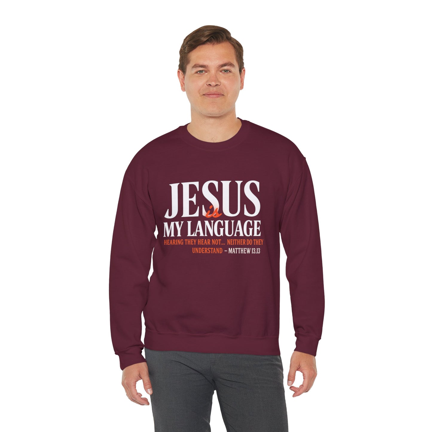 Christian Crewneck Sweatshirt — "Jesus My Language" Pullover (Matthew 13:43)