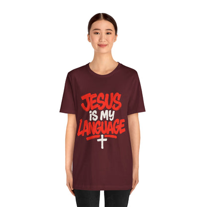 Jesus Is My Language Tee — Christian Faith Graphic T-Shirt