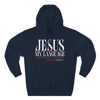 Jesus Is My Language Hoodie — Faith-Based Christian Hoodie