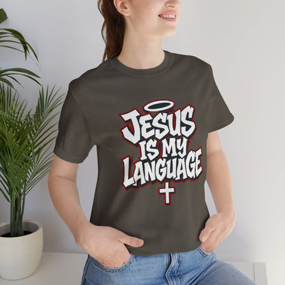 Jesus Is My Language T‑Shirt — Christian Faith Graphic Tee