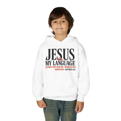 Jesus Is My Language Youth Hoodie — Christian Faith Sweatshirt (Matthew 13:13)