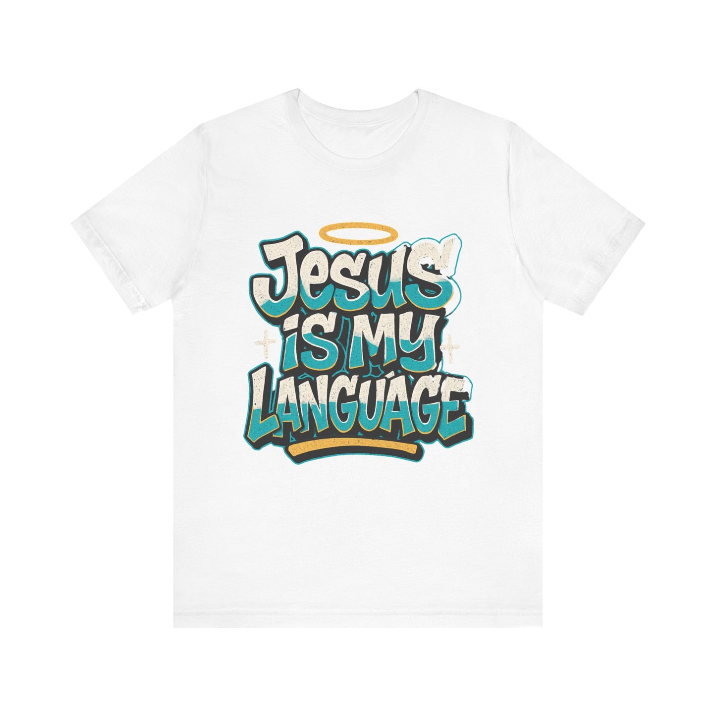Jesus Is My Language Unisex T-Shirt — Christian Faith Graphic Tee