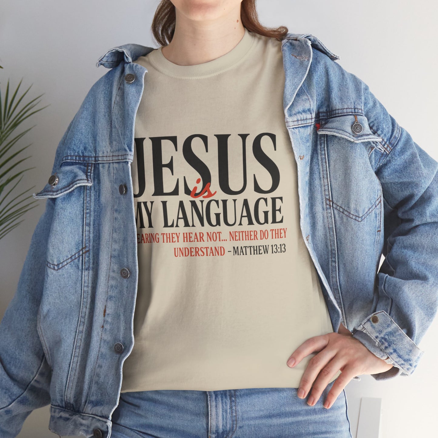 Jesus Is My Language T‑Shirt — "Jesus" Scripture Tee (Matthew 13)