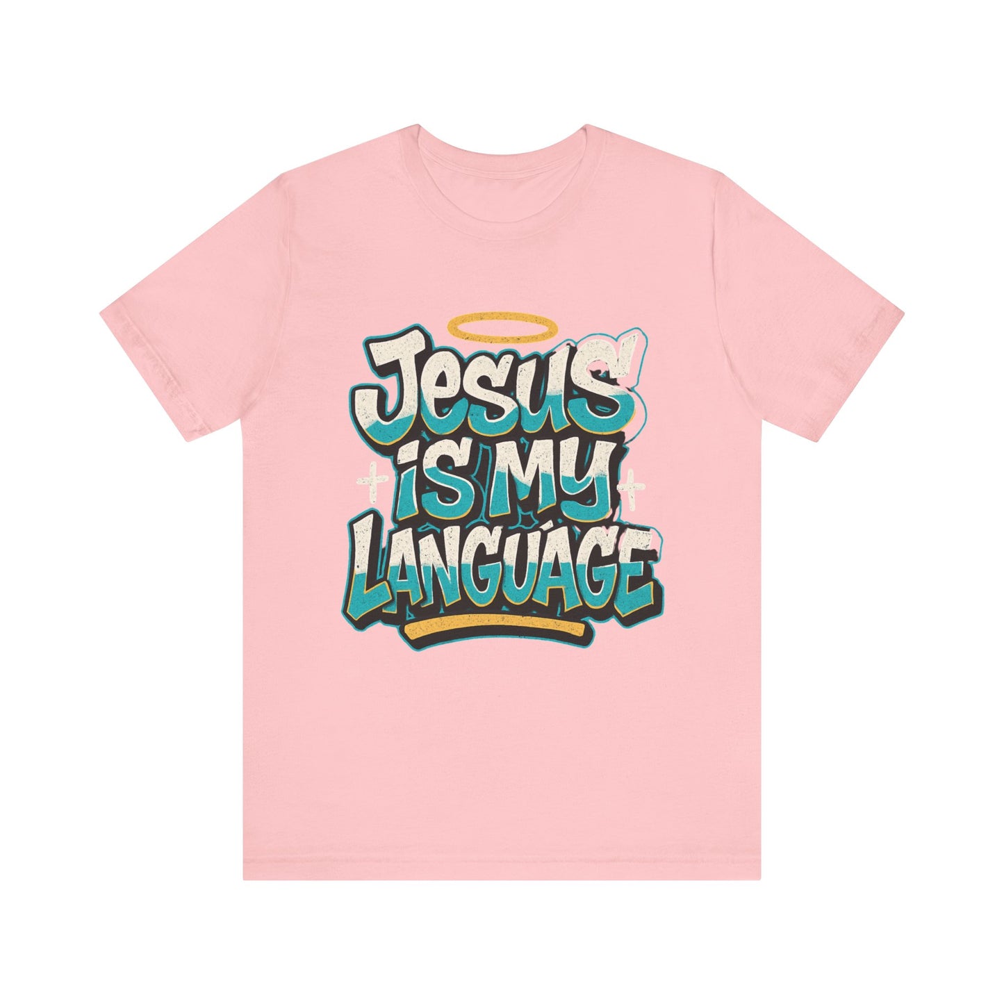 Jesus Is My Language Unisex T-Shirt — Christian Faith Graphic Tee