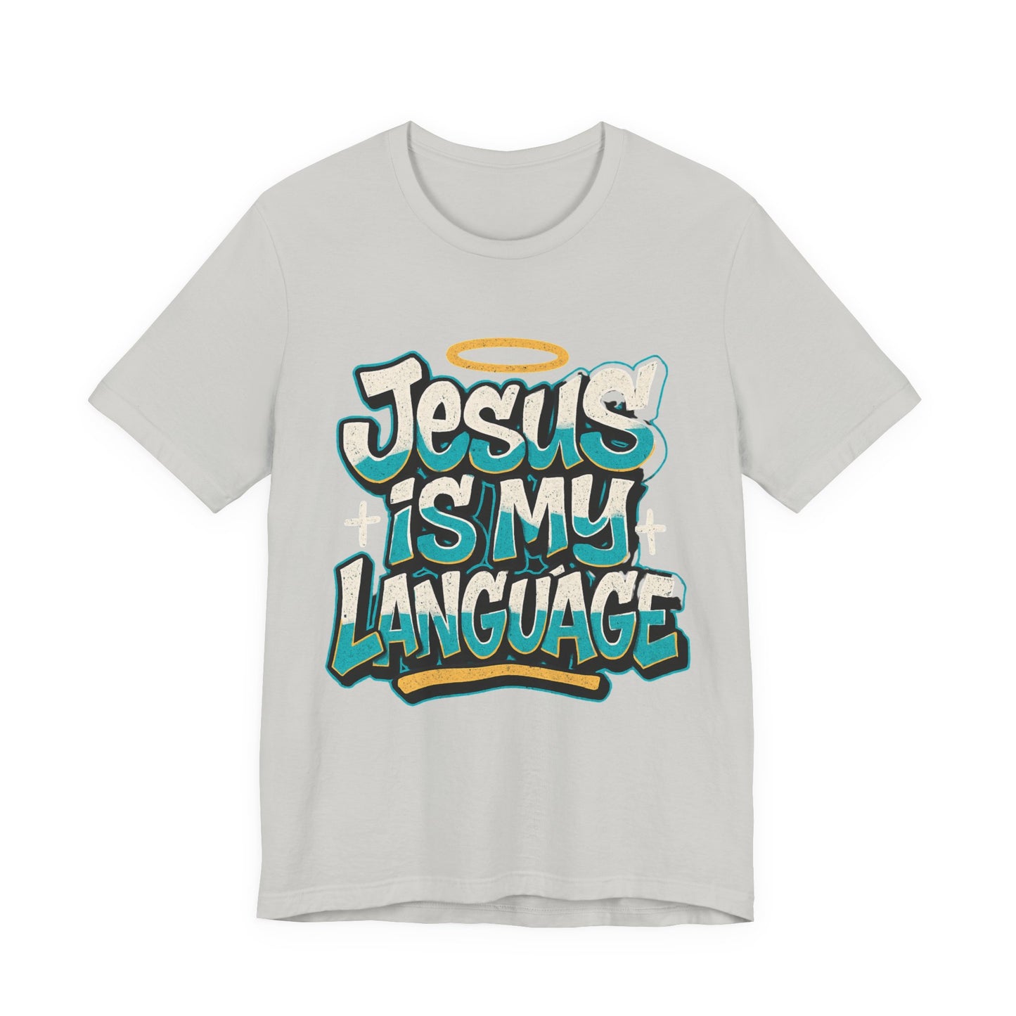 Jesus Is My Language Unisex T-Shirt — Christian Faith Graphic Tee
