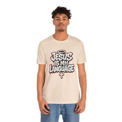 Jesus Is My Language T‑Shirt — Christian Faith Graphic Tee