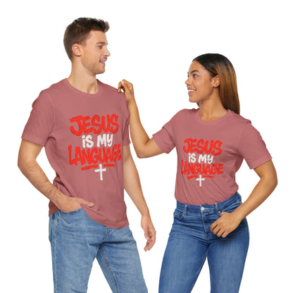 Jesus Is My Language Tee — Christian Faith Graphic T-Shirt