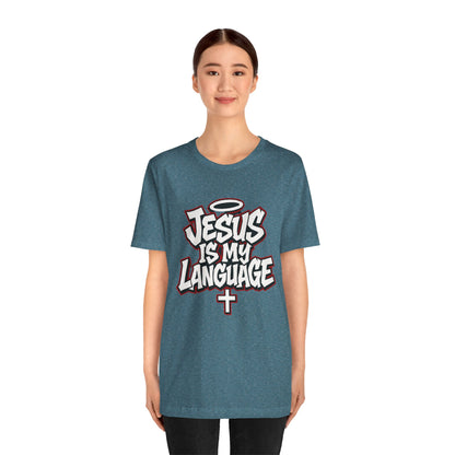 Jesus Is My Language T‑Shirt — Christian Faith Graphic Tee