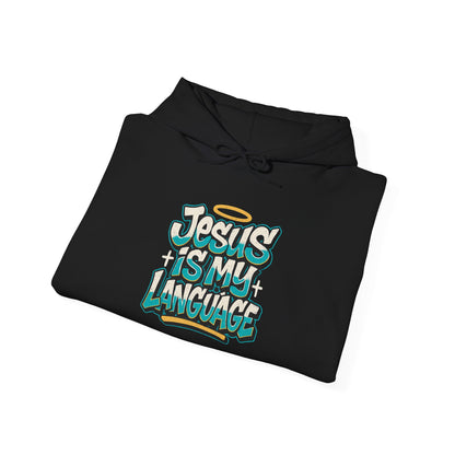 Jesus Is My Language Hoodie — Faith Graphic Pullover