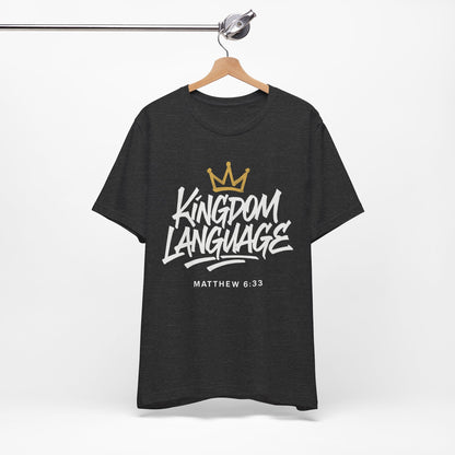 Kingdom Language Crown Tee — Christian Faith Graphic T-Shirt