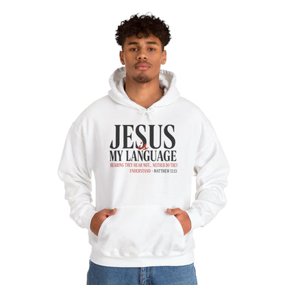 Jesus Is My Language--Unisex White Hoodie